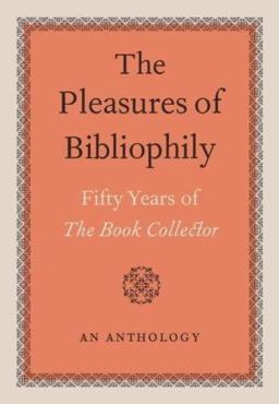 The Pleasures of Bibliophily