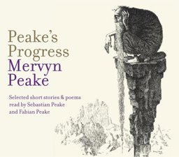 Peake's Progress: Selected Short Stories and Poems  9780712351140 Front Cover