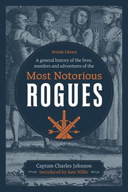 General History Lives Murders Adventures of Most Notorious Rogues