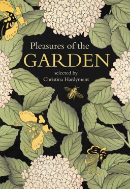 Pleasures of the Garden A Literary Anthology  9780712357203 Front Cover