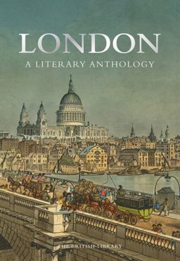 London A Literary Anthology 1st 2014 9780712357401 Front Cover