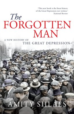 Forgotten Man A New History of the Great Depression  9780712639965 Front Cover