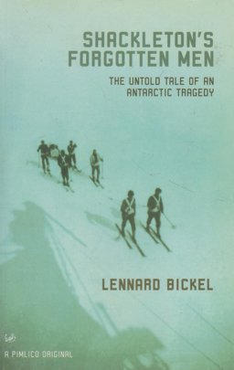Shackletons Forgotten Men  9780712668071 Front Cover