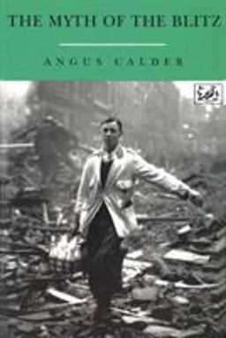 The Myth of the Blitz:  9780712698207 Front Cover
