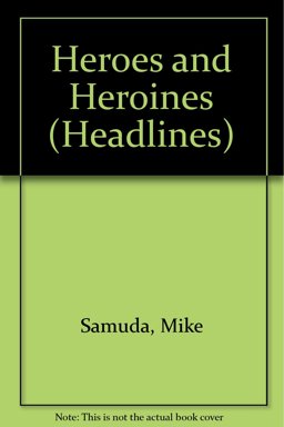Heroes and Heroines