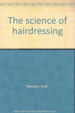 The Science of Hairdressing