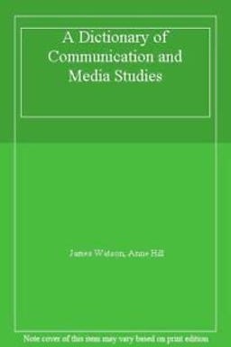 A Dictionary of Communication and Media Studies