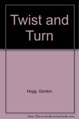 Twist and Turn