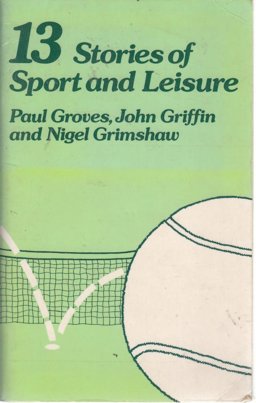 Thirteen Stories of Sport and Leisure