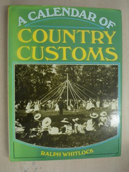 A Calendar of English Country Customs