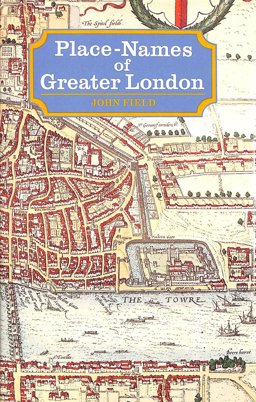 Place-Names of Greater London Place-Names of Greater London