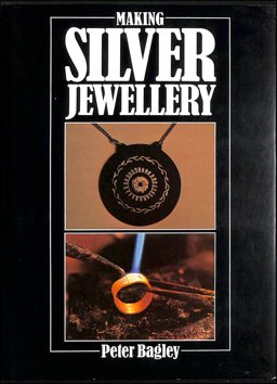 Making Silver Jewelry Making Silver Jewelry