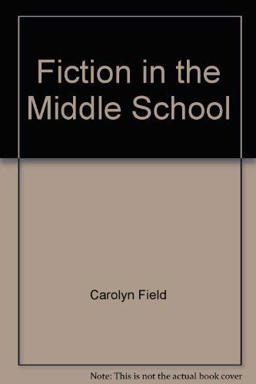 Fiction in the Middle School