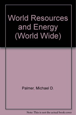 World Resources and Energy