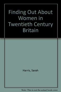 Finding Out about Women in Twentieth Century Britain