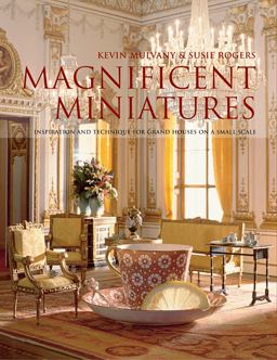 Magnificent Miniatures Inspiration and Technique for Grand Houses on a Small Scale  9780713490596 Front Cover