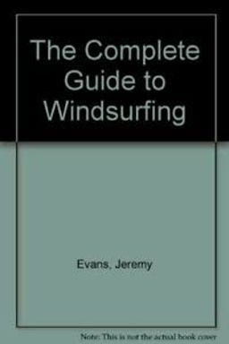 Complete Guide to Windsurfing
