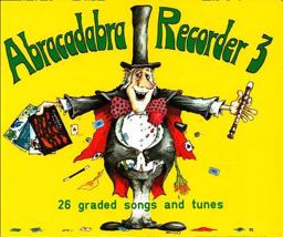 Abracadabra Recorder - Abracadabra Recorder Book 3 (Pupil's Book): 26 Graded Songs and Tunes