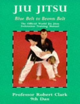 Jiu Jitsu: Blue Belt to Brown Belt