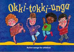 Songbooks - Okki-Tokki-Unga: Action Songs for Children