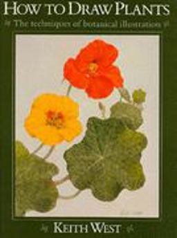 How to Draw Plants: Techniques of Botanical Illustration