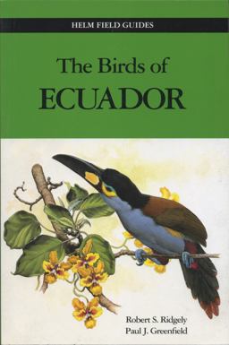 Birds of Ecuador: Field Guide Birds of Ecuador: Field Guide