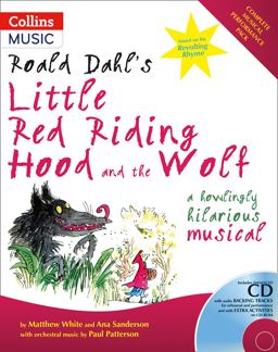 Collins Musicals - Roald Dahl's Little Red Riding Hood and the Wolf: a Howling Hilarious Musical