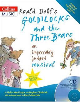Collins Musicals - Roald Dahl's Goldilocks and the Three Bears: an Impeccably Judged Musical