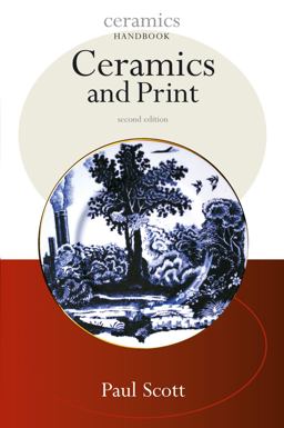 Ceramics and Print: Ceramics Handbooks 2nd 9780713674910 Front Cover