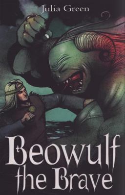 Beowulf the Brave Beowulf the Brave