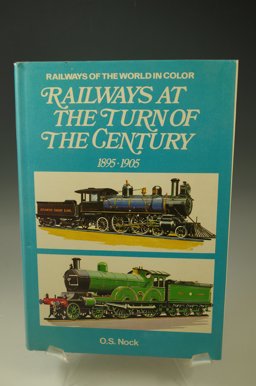 Railways at the Turn of the Century, 1895-1905
