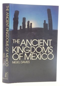 Ancient Kingdoms of Mexico