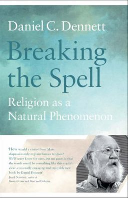 Breaking the Spell: Religion as a Natural Phenomenon  9780713997897 Front Cover