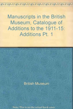 Catalogue of Additions to the Manuscripts in the British Museum