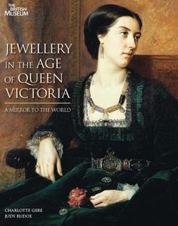 Jewellery in the Age of Queen Victoria A Mirror to the World  9780714128191 Front Cover