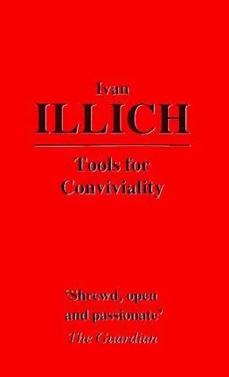 Tools for Conviviality Tools for Conviviality