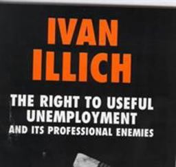 The Right to Useful Unemployment The Right to Useful Unemployment