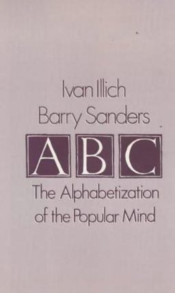 A. B. C. - Alphabetization of the Popular Mind A. B. C. - Alphabetization of the Popular Mind