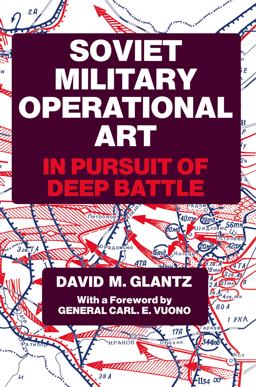 Soviet Military Operational Art In Pursuit of Deep Battle  9780714633626 Front Cover