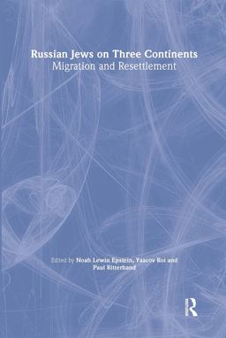 Russian Jews on Three Continents Migration and Resettlement  9780714642765 Front Cover