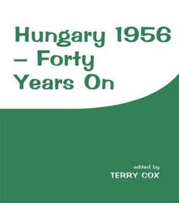 Hungary 1956 Forty Years On  9780714643090 Front Cover
