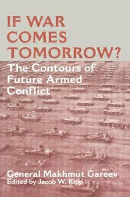 If War Comes Tomorrow? The Contours of Future Armed Conflict  9780714643687 Front Cover