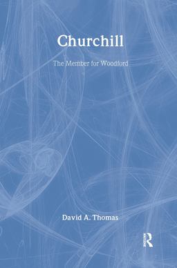 Churchill, the Member for Woodford