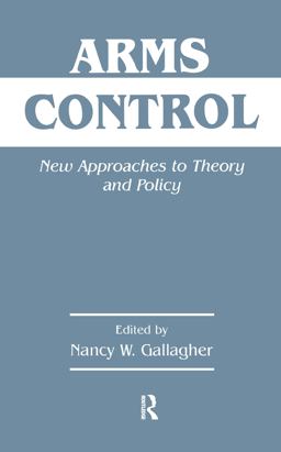 Arms Control New Approaches to Theory and Policy  9780714648132 Front Cover