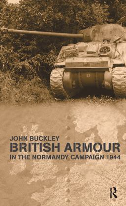 British Armour in the Normandy Campaign  9780714653235 Front Cover