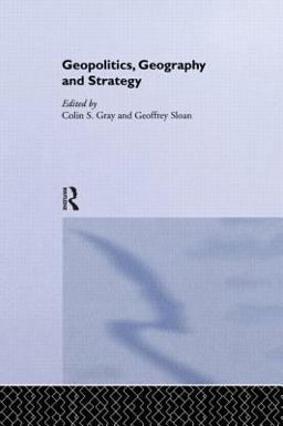Geopolitics, Geography and Strategy  9780714680538 Front Cover