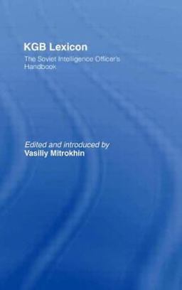 KGB Lexicon The Soviet Intelligence Officer's Handbook  9780714682358 Front Cover
