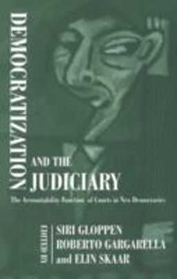 Democratization and the Judiciary Democratization and the Judiciary