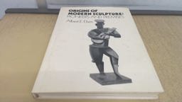 Origins of Modern Sculpture