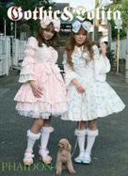 Gothic and Lolita  9780714847856 Front Cover